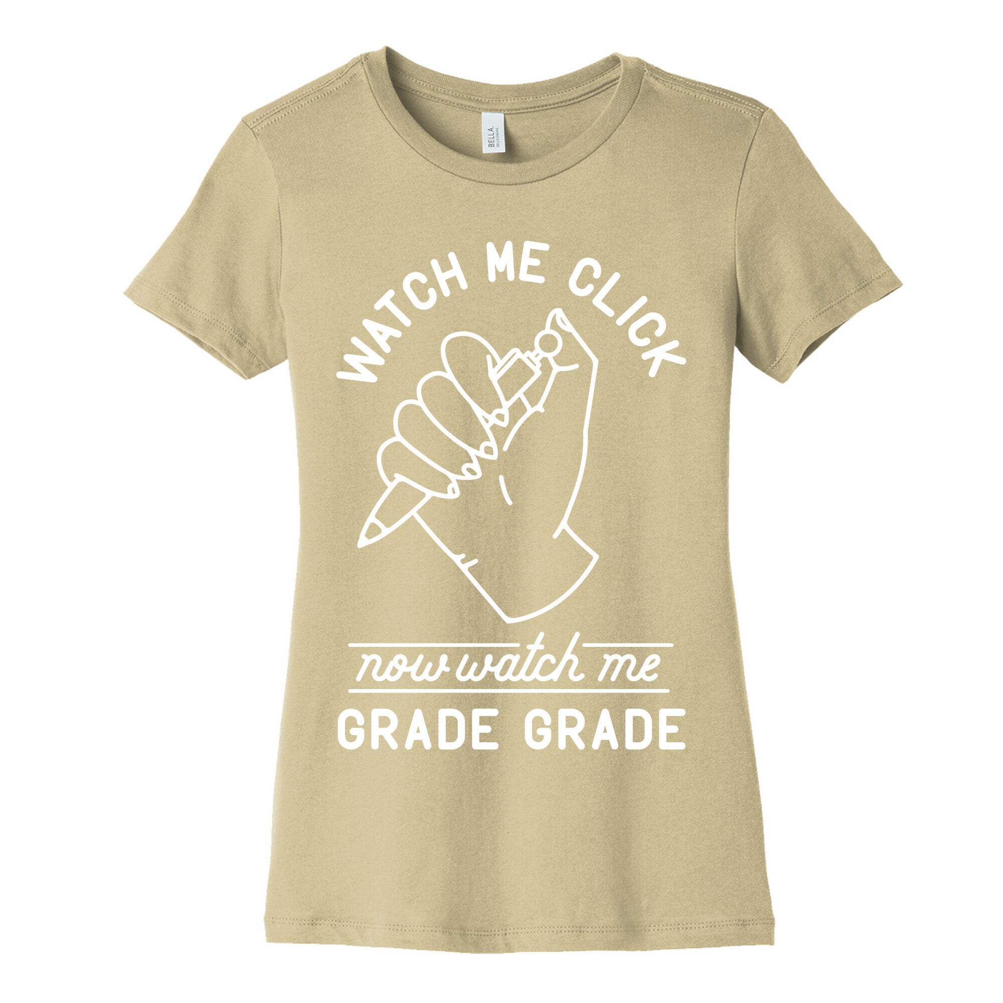 Watch Me Click Now Watch Me Grade Grade Women's Cotton Tee